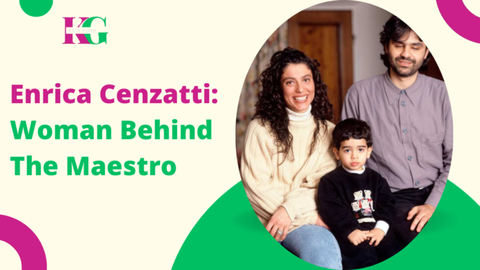 Enrica Cenzatti: The Woman Behind The Maestro