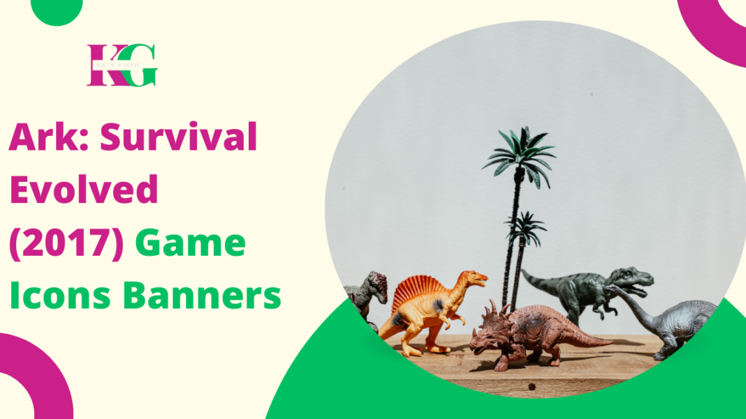 Ark: Survival Evolved (2017) Game Icons Banners