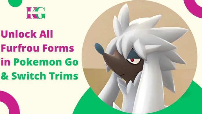 Unlock All Furfrou Forms in Pokemon Go & Switch Trims