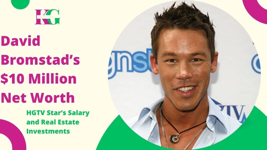 David Bromstad’s $10 Million Net Worth | HGTV Star’s Salary and Real Estate Investments