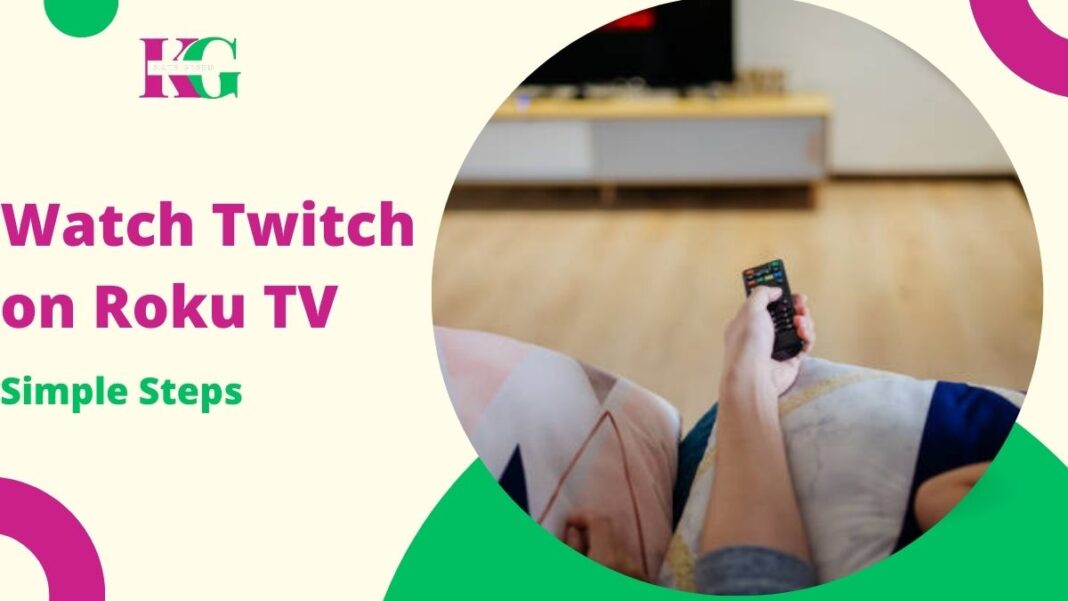 How to Watch Twitch on Roku TV in 2024: A Complete Guide