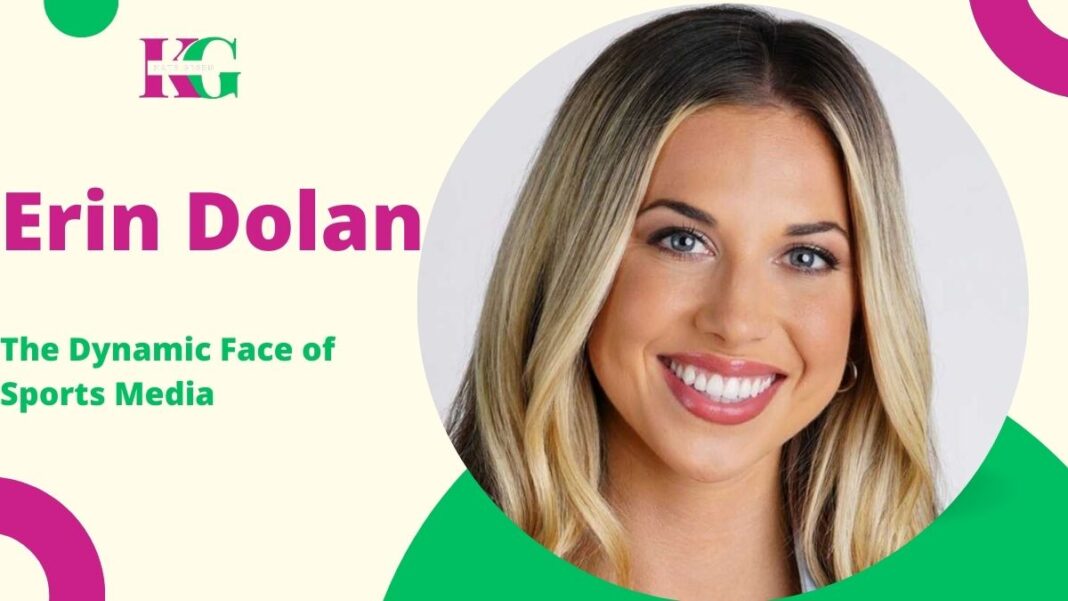 Erin Dolan: The Dynamic Face of Sports Media