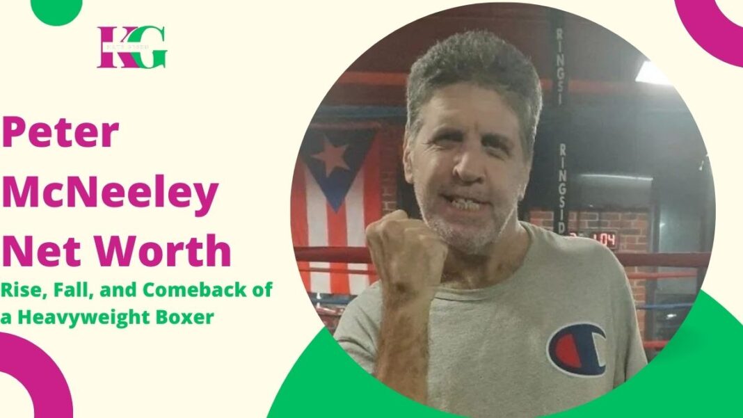 Peter McNeeley Net Worth: The Rise, Fall, and Comeback of a Heavyweight Boxer